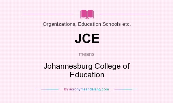 What does JCE mean? It stands for Johannesburg College of Education
