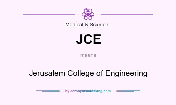 What does JCE mean? It stands for Jerusalem College of Engineering