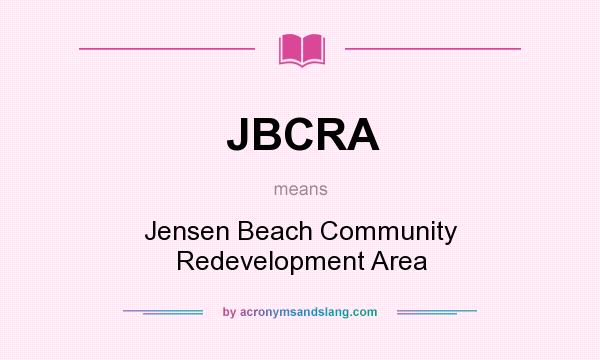 What does JBCRA mean? It stands for Jensen Beach Community Redevelopment Area