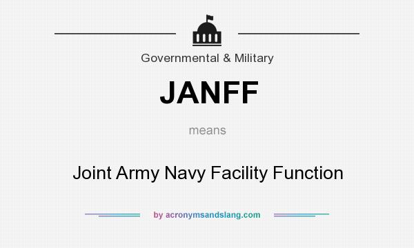 What does JANFF mean? It stands for Joint Army Navy Facility Function