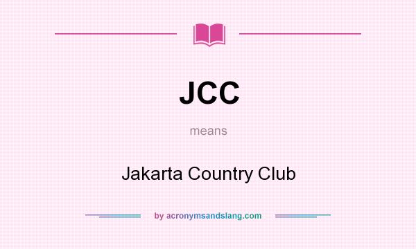 What does JCC mean? It stands for Jakarta Country Club