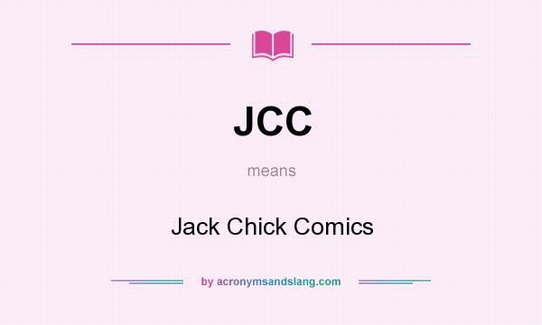 What does JCC mean? It stands for Jack Chick Comics