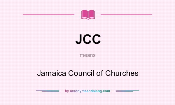 What does JCC mean? It stands for Jamaica Council of Churches