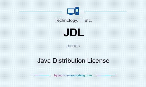 What does JDL mean? It stands for Java Distribution License