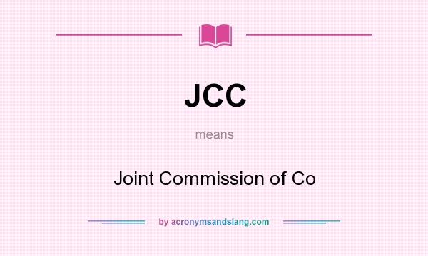 What does JCC mean? It stands for Joint Commission of Co