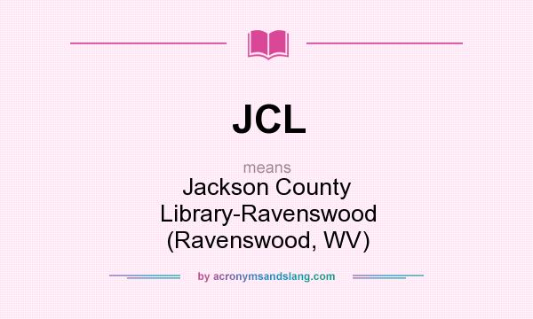 What does JCL mean? It stands for Jackson County Library-Ravenswood (Ravenswood, WV)