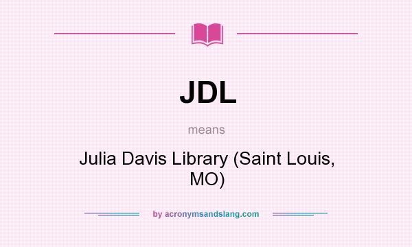 What does JDL mean? It stands for Julia Davis Library (Saint Louis, MO)