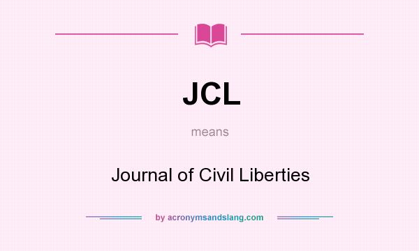 What does JCL mean? It stands for Journal of Civil Liberties