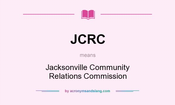 What does JCRC mean? It stands for Jacksonville Community Relations Commission
