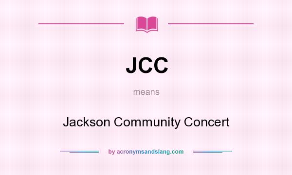 What does JCC mean? It stands for Jackson Community Concert