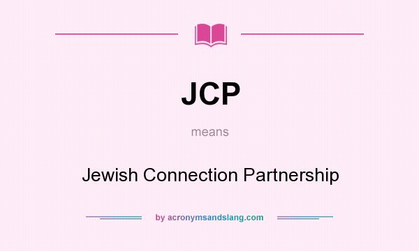 What does JCP mean? It stands for Jewish Connection Partnership