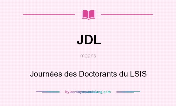 What does JDL mean? It stands for Journées des Doctorants du LSIS