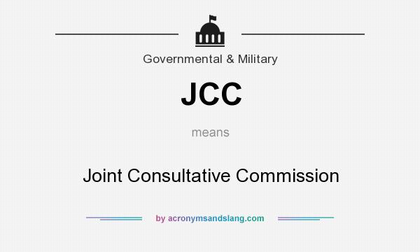 What does JCC mean? It stands for Joint Consultative Commission
