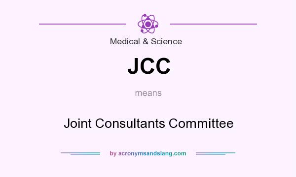 What does JCC mean? It stands for Joint Consultants Committee