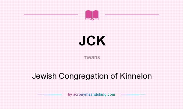 What does JCK mean? It stands for Jewish Congregation of Kinnelon
