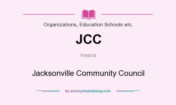 What does JCC mean? It stands for Jacksonville Community Council