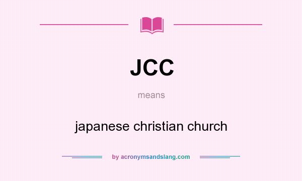 What does JCC mean? It stands for japanese christian church