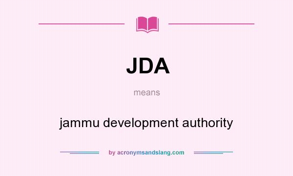 What does JDA mean? It stands for jammu development authority