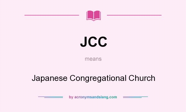 What does JCC mean? It stands for Japanese Congregational Church