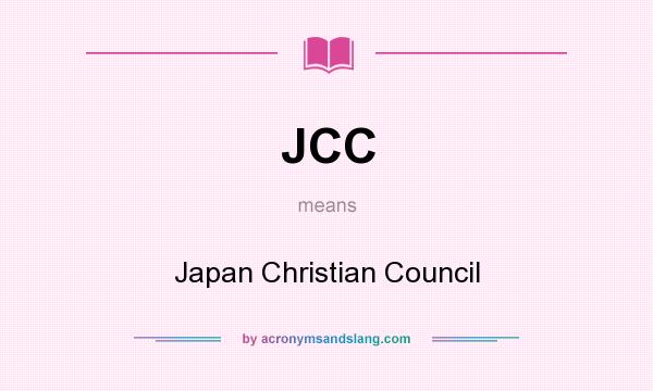 What does JCC mean? It stands for Japan Christian Council