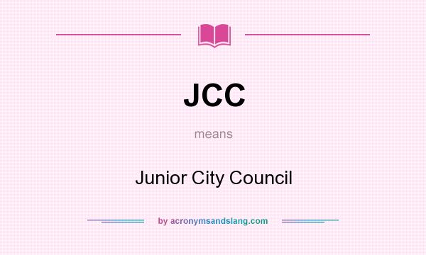What does JCC mean? It stands for Junior City Council