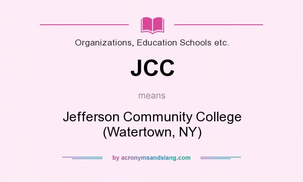 What does JCC mean? It stands for Jefferson Community College (Watertown, NY)