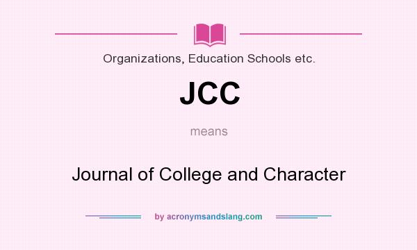 What does JCC mean? It stands for Journal of College and Character