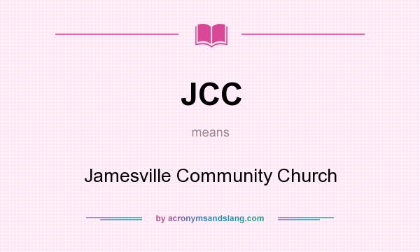 What does JCC mean? It stands for Jamesville Community Church
