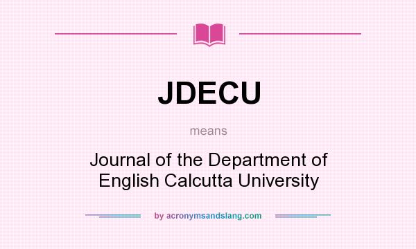 What does JDECU mean? It stands for Journal of the Department of English Calcutta University