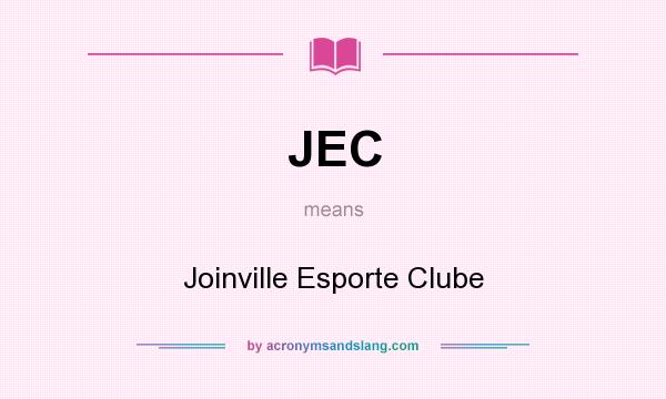 What does JEC mean? It stands for Joinville Esporte Clube