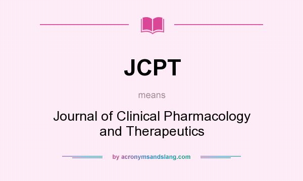 What does JCPT mean? It stands for Journal of Clinical Pharmacology and Therapeutics