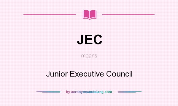 What does JEC mean? It stands for Junior Executive Council