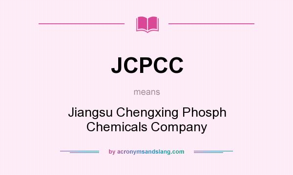 What does JCPCC mean? It stands for Jiangsu Chengxing Phosph Chemicals Company