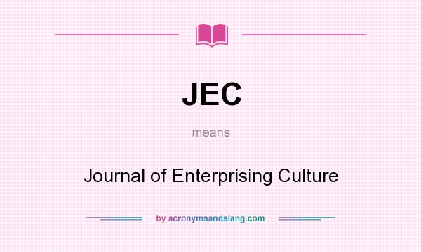 What does JEC mean? It stands for Journal of Enterprising Culture