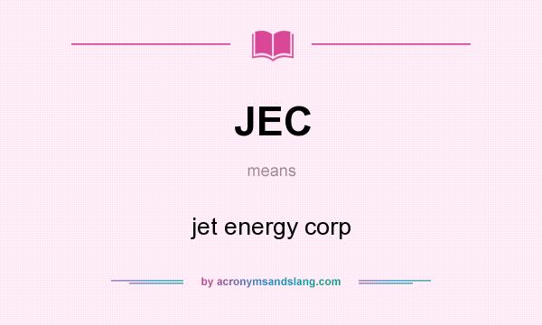 What does JEC mean? It stands for jet energy corp