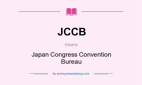 What does JCCB mean? It stands for Japan Congress Convention Bureau