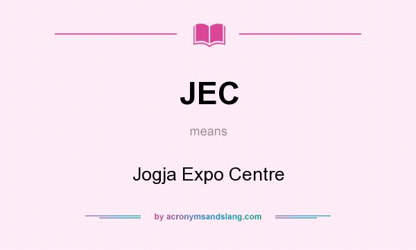 What does JEC mean? It stands for Jogja Expo Centre