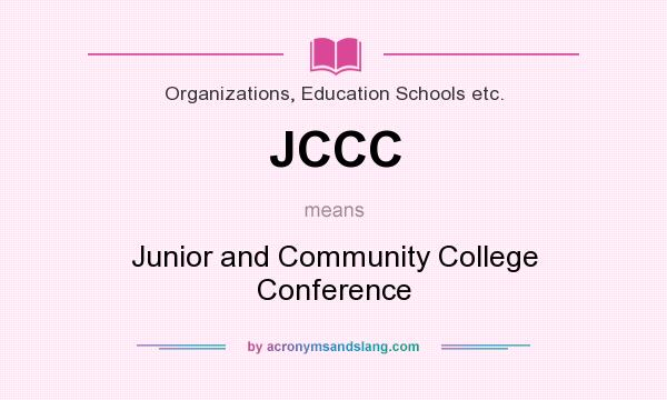 What does JCCC mean? It stands for Junior and Community College Conference