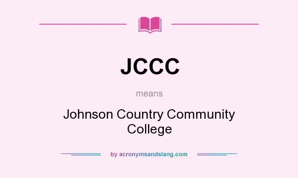 What does JCCC mean? It stands for Johnson Country Community College
