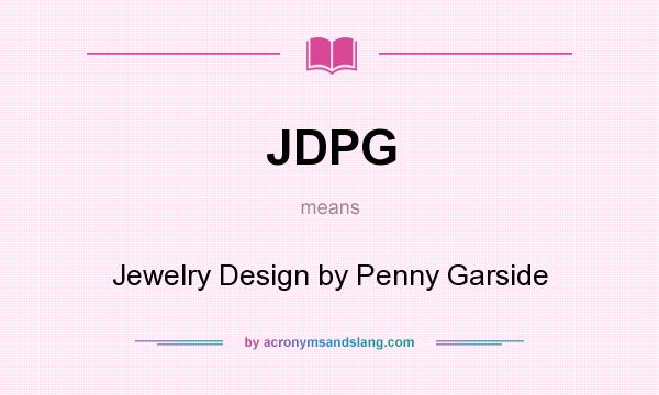 What does JDPG mean? It stands for Jewelry Design by Penny Garside