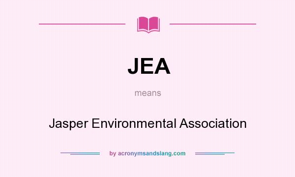 What does JEA mean? It stands for Jasper Environmental Association