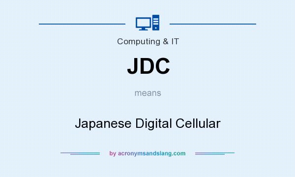 What does JDC mean? It stands for Japanese Digital Cellular