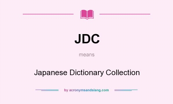 What does JDC mean? It stands for Japanese Dictionary Collection
