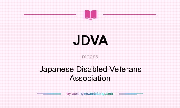 What does JDVA mean? It stands for Japanese Disabled Veterans Association