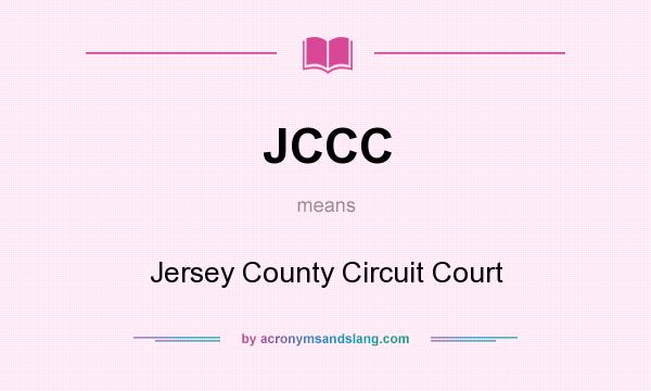 What does JCCC mean? It stands for Jersey County Circuit Court