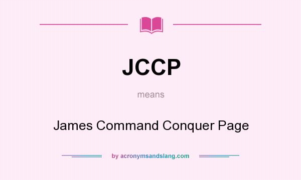 What does JCCP mean? It stands for James Command Conquer Page