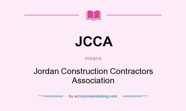 What does JCCA mean? It stands for Jordan Construction Contractors Association