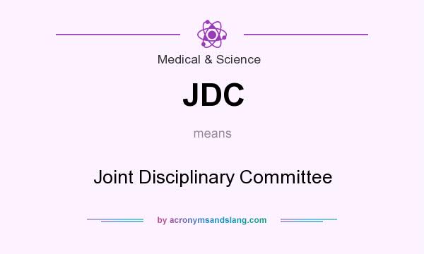 What does JDC mean? It stands for Joint Disciplinary Committee
