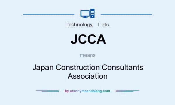 What does JCCA mean? It stands for Japan Construction Consultants Association