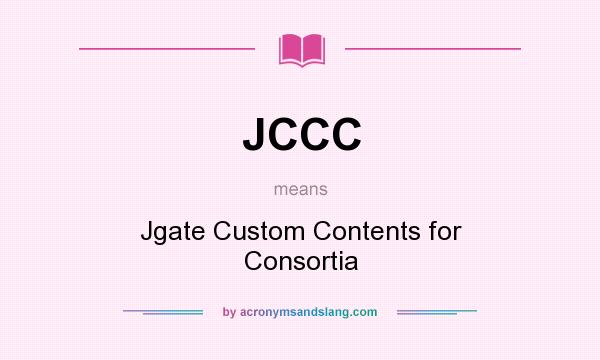 What does JCCC mean? It stands for Jgate Custom Contents for Consortia